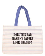 Do My Papers Look Graded Tote